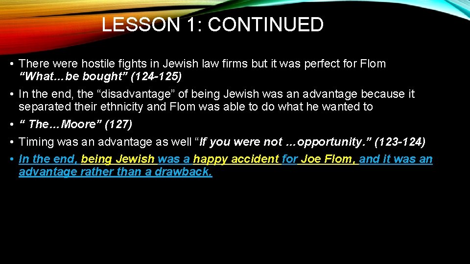 LESSON 1: CONTINUED • There were hostile fights in Jewish law firms but it