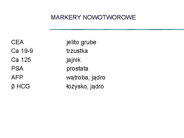 MARKERY NOWOTWOROWE CEA Ca 19 -9 Ca 125 PSA AFP β HCG jelito grube