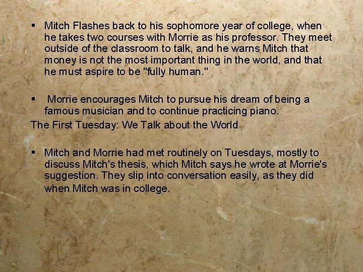 § Mitch Flashes back to his sophomore year of college, when he takes two
