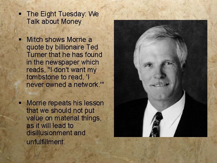 § The Eight Tuesday: We Talk about Money § Mitch shows Morrie a quote