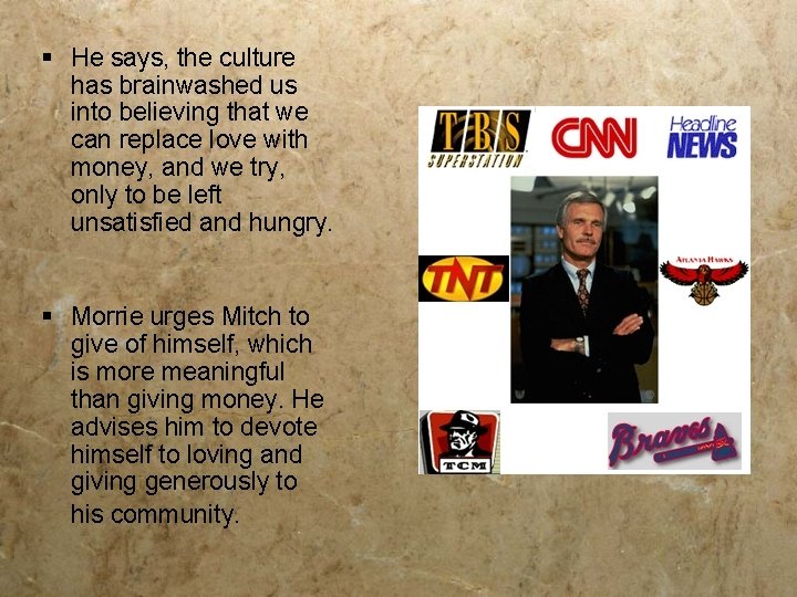 § He says, the culture has brainwashed us into believing that we can replace