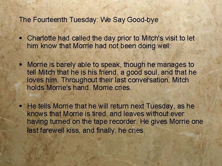 The Fourteenth Tuesday: We Say Good-bye § Charlotte had called the day prior to
