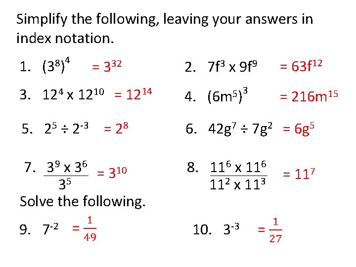 Simplify the following, leaving your answers in index notation. 4 8 1. (3 )