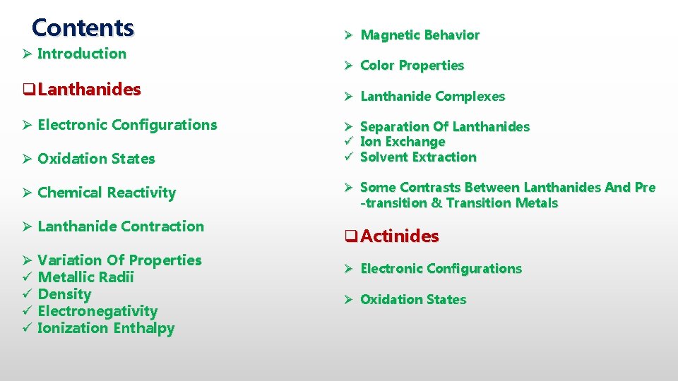 Contents Ø Introduction q. Lanthanides Ø Electronic Configurations Ø Oxidation States Ø Chemical Reactivity