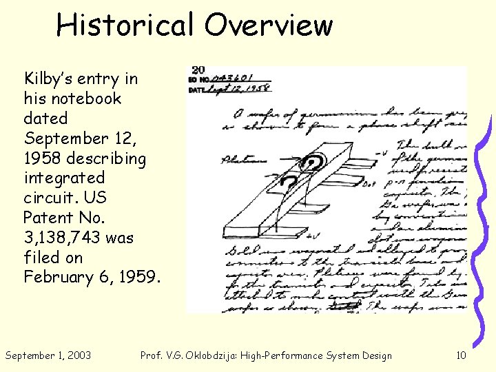 Historical Overview Kilby’s entry in his notebook dated September 12, 1958 describing integrated circuit.
