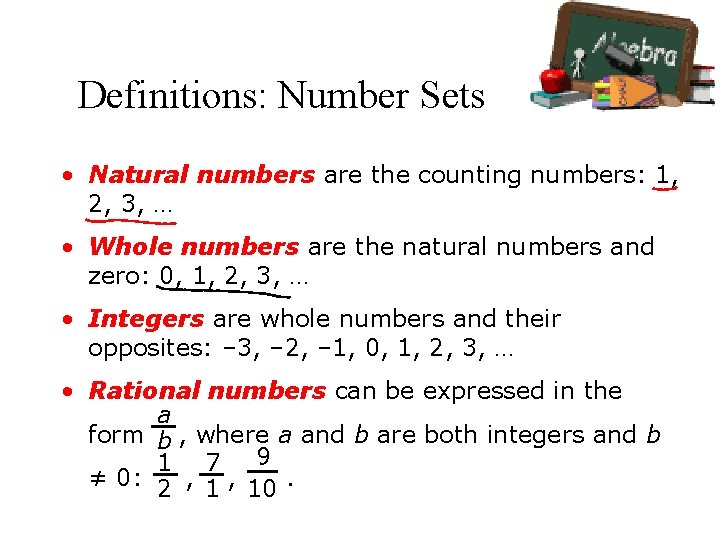 Definitions: Number Sets • Natural numbers are the counting numbers: 1, 2, 3, …