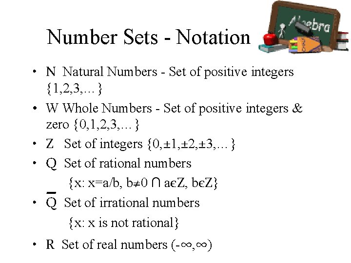 Number Sets - Notation • Ν Natural Numbers - Set of positive integers {1, Number Sets - Notation • Ν Natural Numbers - Set of positive integers {1,