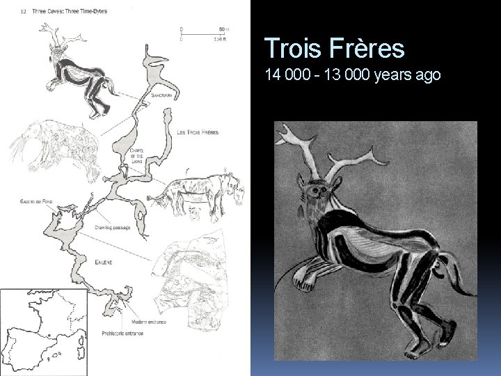 Trois Frères 14 000 - 13 000 years ago 