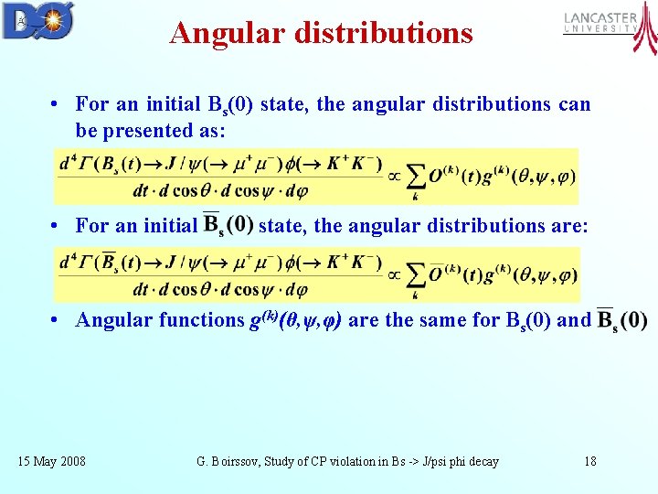 Angular distributions • For an initial Bs(0) state, the angular distributions can be presented