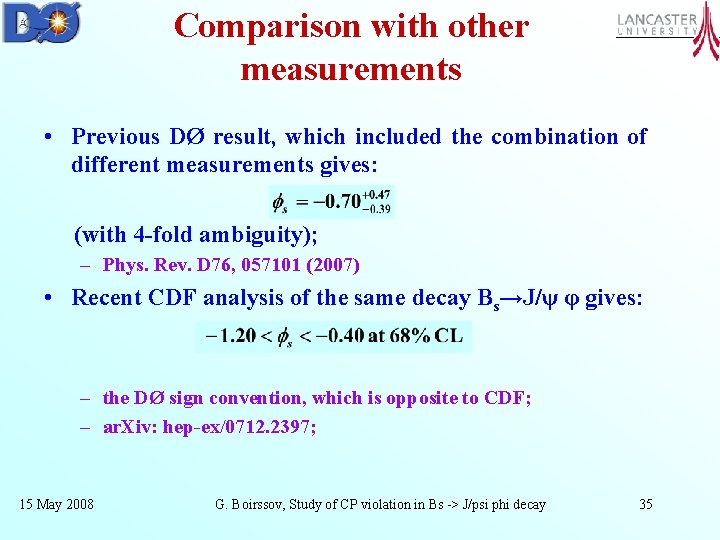 Comparison with other measurements • Previous DØ result, which included the combination of different