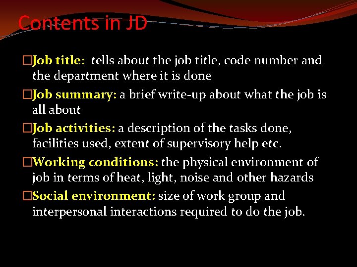 Contents in JD �Job title: tells about the job title, code number and the