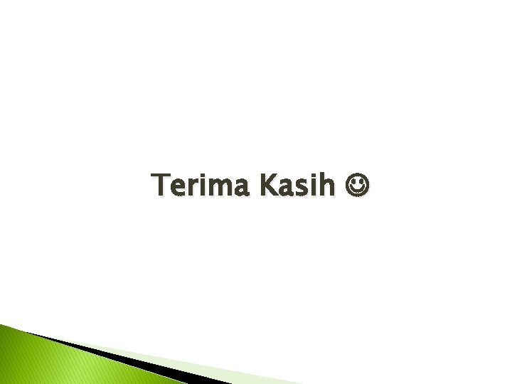 Terima Kasih 