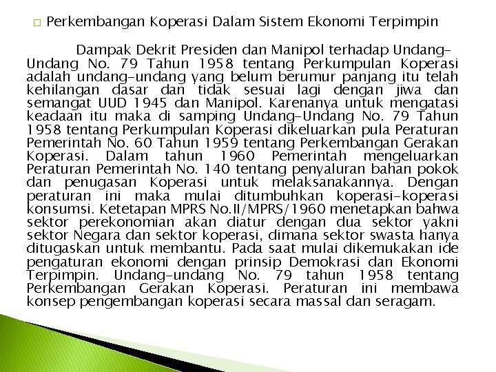 � Perkembangan Koperasi Dalam Sistem Ekonomi Terpimpin Dampak Dekrit Presiden dan Manipol terhadap Undang