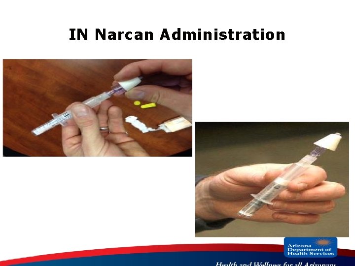 IN Narcan Administration 