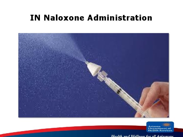 IN Naloxone Administration 