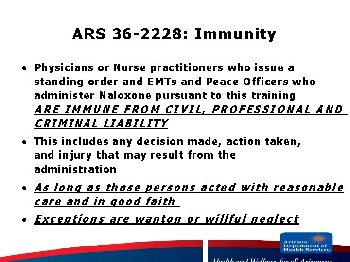 ARS 36 -2228: Immunity · Physicians or Nurse practitioners who issue a standing order