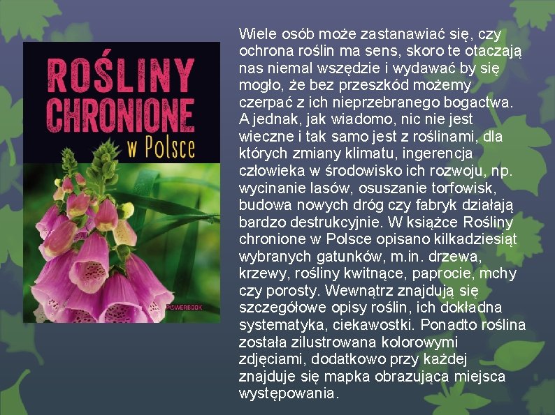 Wiele osób może zastanawiać się, czy ochrona roślin ma sens, skoro te otaczają nas