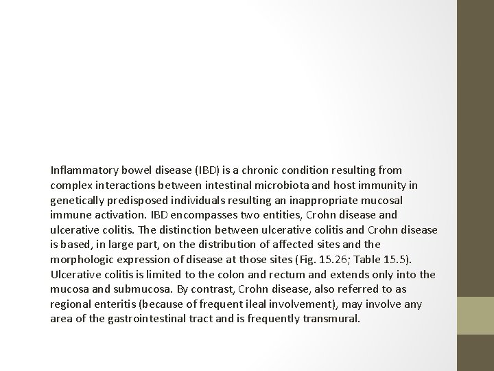 Inflammatory bowel disease (IBD) is a chronic condition resulting from complex interactions between intestinal