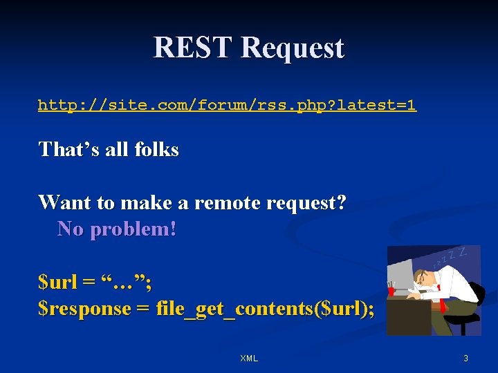 REST Request http: //site. com/forum/rss. php? latest=1 That’s all folks Want to make a