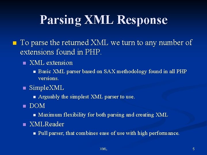 Parsing XML Response n To parse the returned XML we turn to any number