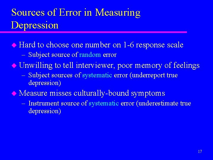 Sources of Error in Measuring Depression u Hard to choose one number on 1