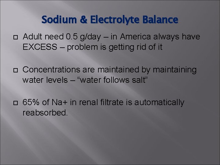 Sodium & Electrolyte Balance Adult need 0. 5 g/day – in America always have Sodium & Electrolyte Balance Adult need 0. 5 g/day – in America always have