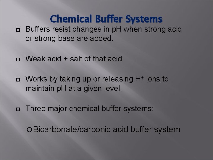 Chemical Buffer Systems Buffers resist changes in p. H when strong acid or strong Chemical Buffer Systems Buffers resist changes in p. H when strong acid or strong