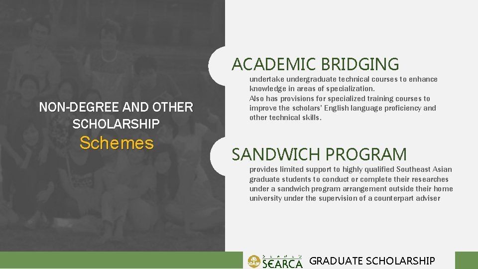ACADEMIC BRIDGING NON-DEGREE AND OTHER SCHOLARSHIP Schemes undertake undergraduate technical courses to enhance knowledge