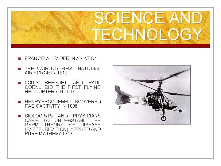 SCIENCE AND TECHNOLOGY n FRANCE: A LEADER IN AVIATION n THE WORLD’S FIRST NATIONAL