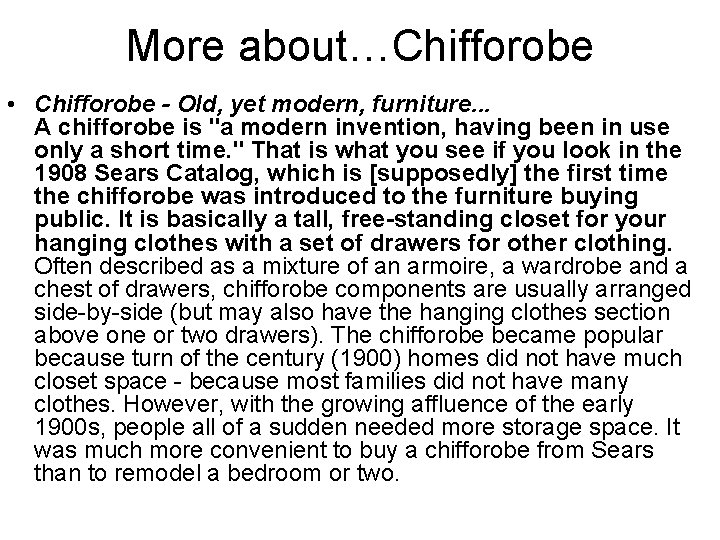 More about…Chifforobe • Chifforobe - Old, yet modern, furniture. . . A chifforobe is