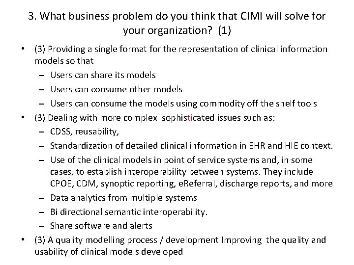 3. What business problem do you think that CIMI will solve for your organization?
