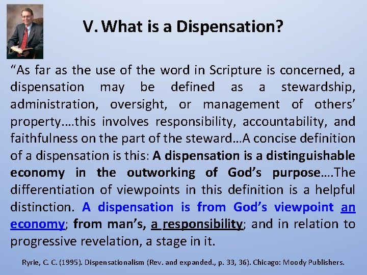 V. What is a Dispensation? “As far as the use of the word in