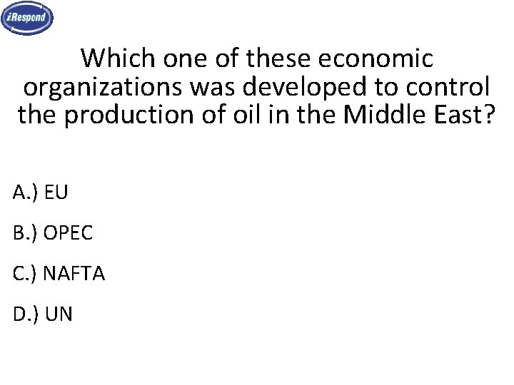 Which one of these economic organizations was developed to control the production of oil