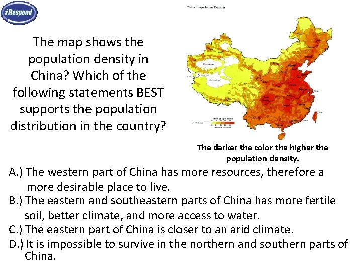 The map shows the population density in China? Which of the following statements BEST