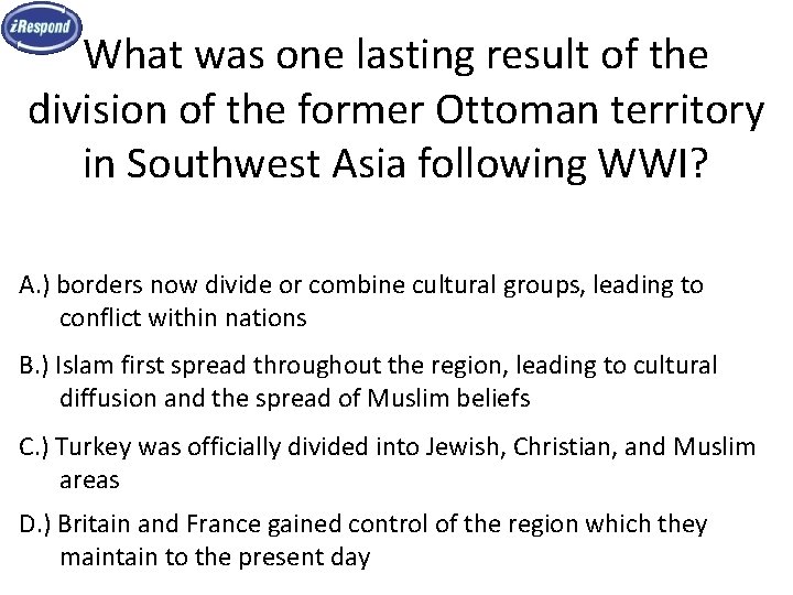 What was one lasting result of the division of the former Ottoman territory in