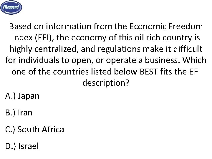 Based on information from the Economic Freedom Index (EFI), the economy of this oil