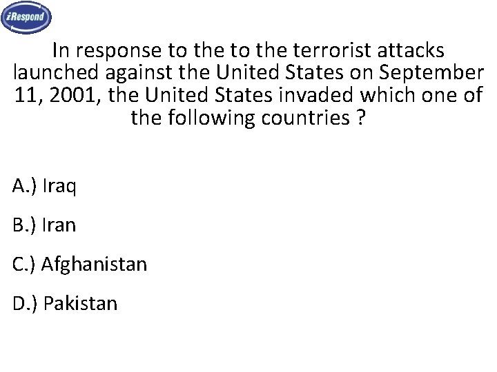 In response to the terrorist attacks launched against the United States on September 11,