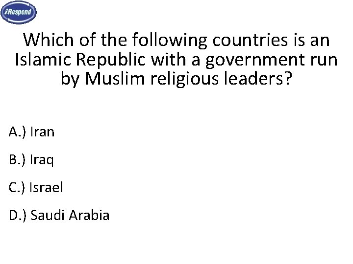 Which of the following countries is an Islamic Republic with a government run by