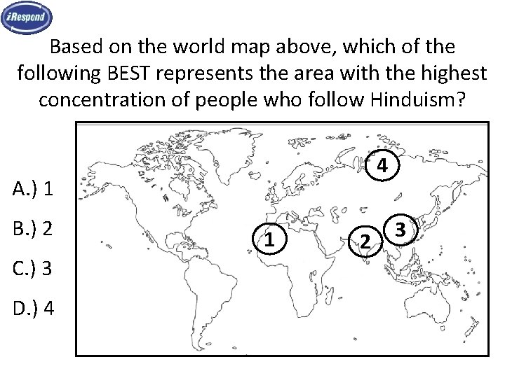 Based on the world map above, which of the following BEST represents the area