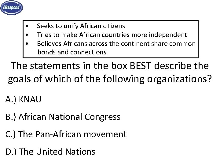  • • • Seeks to unify African citizens Tries to make African countries