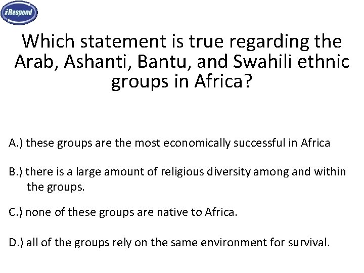 Which statement is true regarding the Arab, Ashanti, Bantu, and Swahili ethnic groups in