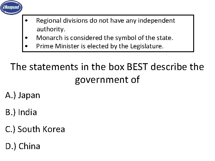  • • • Regional divisions do not have any independent authority. Monarch is