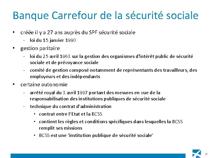 Banque Carrefour de la sécurité sociale • créée il y a 27 ans auprès