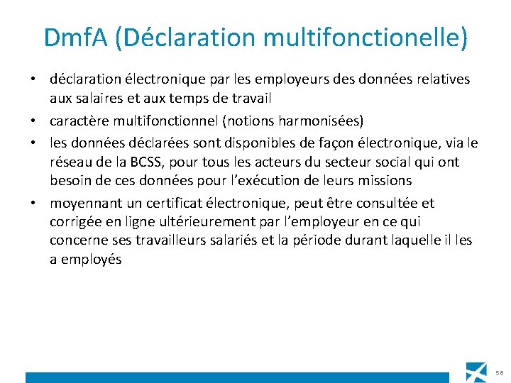 Dmf. A (Déclaration multifonctionelle) • déclaration électronique par les employeurs des données relatives aux