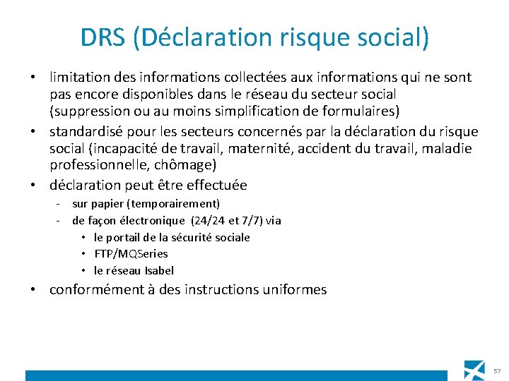 DRS (Déclaration risque social) • limitation des informations collectées aux informations qui ne sont