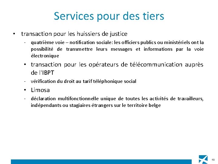 Services pour des tiers • transaction pour les huissiers de justice - quatrième voie