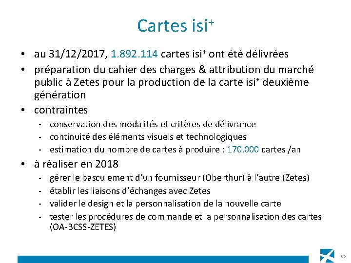 Cartes isi+ • au 31/12/2017, 1. 892. 114 cartes isi+ ont été délivrées •