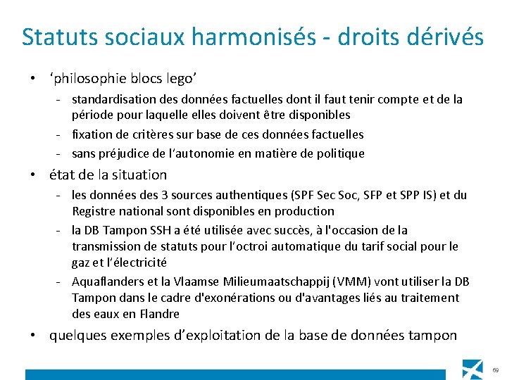 Statuts sociaux harmonisés - droits dérivés • ‘philosophie blocs lego’ - standardisation des données