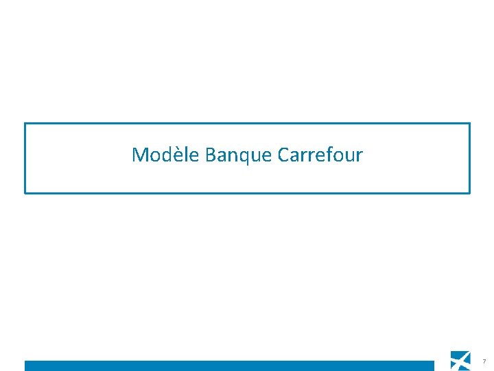 Modèle Banque Carrefour 7 