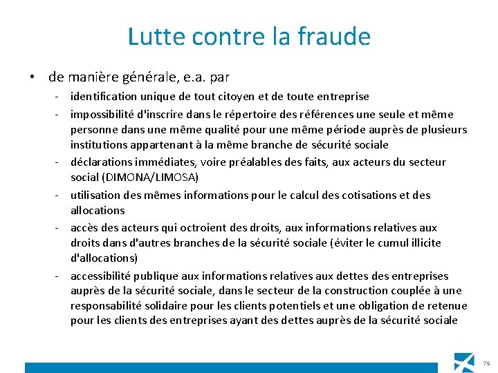 Lutte contre la fraude • de manière générale, e. a. par - identification unique